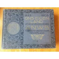 4 delen 1883 1908 Ons eigen land - ANWB